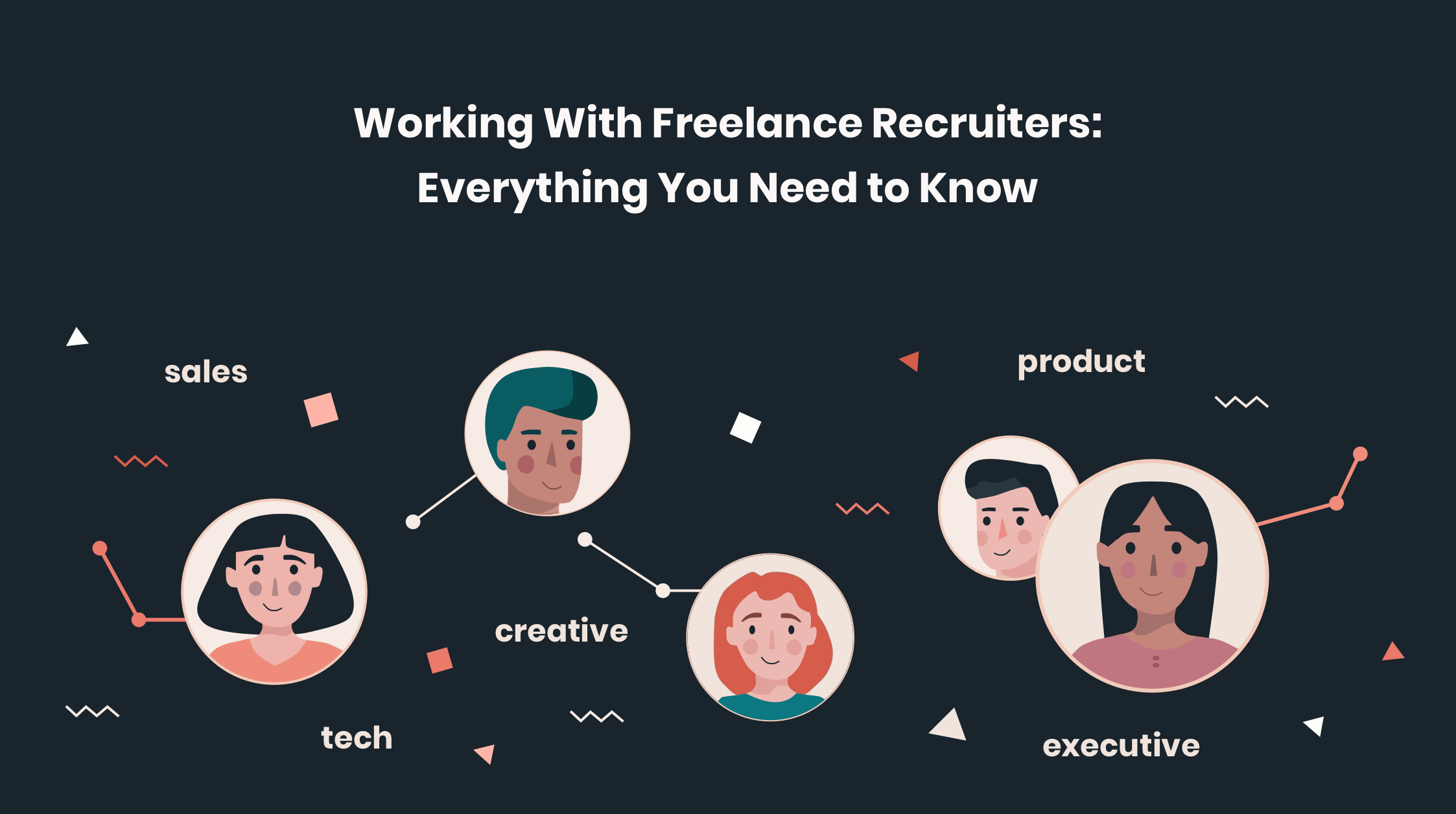 Working With Freelance Recruiters: Everything You Need to Know