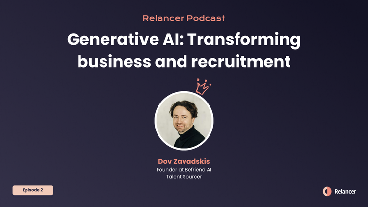 Generative AI: Transforming business and recruitment | Relancer Podcast #2