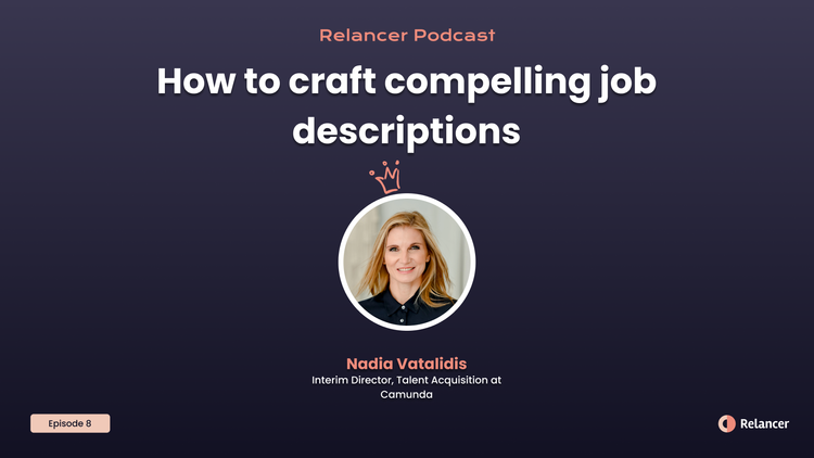 Crafting compelling job descriptions that make candidates apply | Relancer Podcast #8